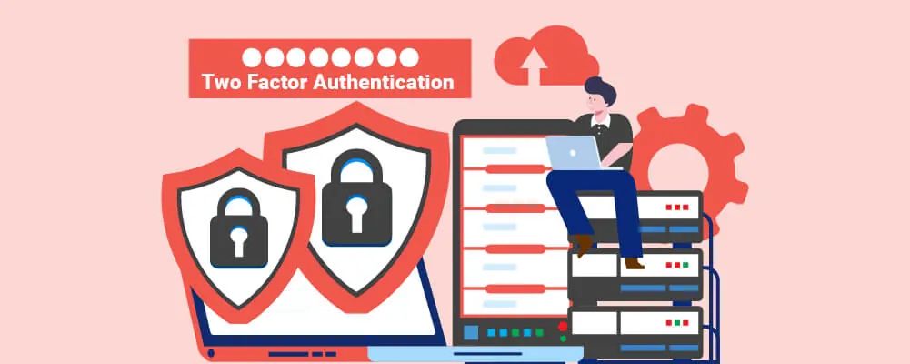 Illustration of shields with padlocks and a person setting up two factor authentication.